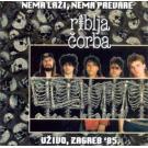 RIBLJA CORBA - Album Istina - Uzivo Zagreb 1985 – Nema lazi, nem RIBLJA CORBA - Album Istina - Uzivo Zagreb 1985 – Nema lazi, nem